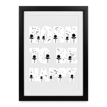 Né pour être heureux - Affiche encadrée (27 × 37 cm) - noir - Devant