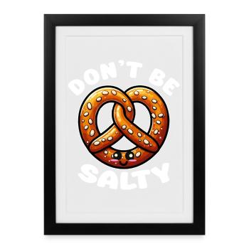 Kawaii Pretzel Don't Be Salty - Framed poster (27 × 37 cm) - black - Front