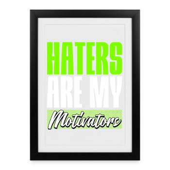 Les haineux sont mes motivateurs - Affiche encadrée (27 × 37 cm) - noir - Devant