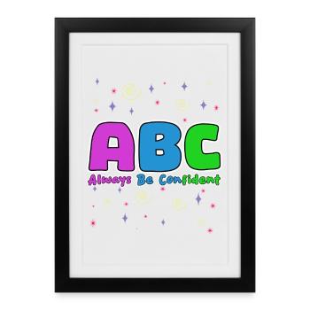 ABC Always Be Confident - Framed poster (27 × 37 cm) - black - Front