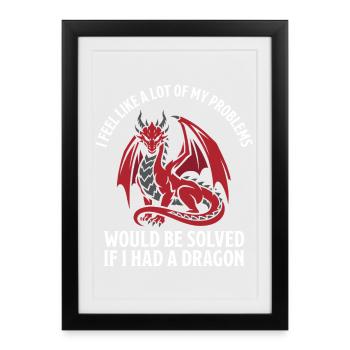Problems Solved Dragon Lovers Fantasy - Framed poster (27 × 37 cm) - black - Front