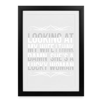 Looking at my wife think damn she's a lucky woman - Framed poster (27 × 37 cm) - black - Front