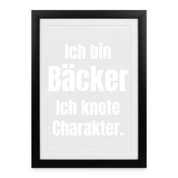 Je suis boulanger. Je pétris le caractère. - Affiche encadrée (27 × 37 cm) - noir - Devant