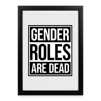 Gender Roles Are Dead Statement Freedom Saying - Framed poster (27 × 37 cm) - black - Front