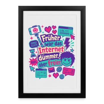 Früher war das Internet dümmer, aber freier. - Gerahmtes Poster (27 × 37 cm) - Schwarz - Vorne