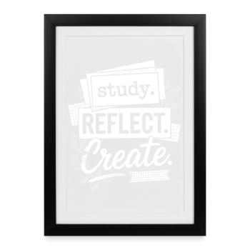Study Reflect Create Motivational Typography - Framed poster (27 × 37 cm) - black - Front