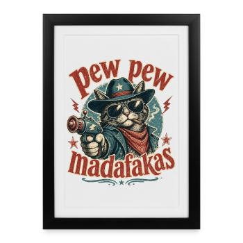 Pew Pew Madafaka's Cat - Framed poster (27 × 37 cm) - black - Front