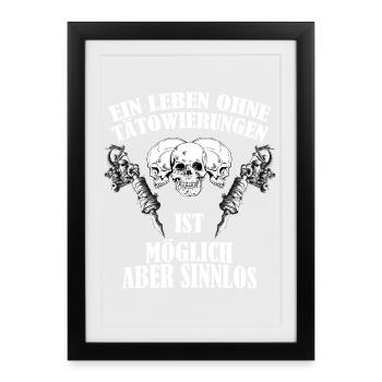 Ein Leben ohne Tätowierungen... - Gerahmtes Poster (27 × 37 cm) - Schwarz - Vorne