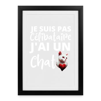Je suis pas célibataire j'ai un chat - Affiche encadrée (27 × 37 cm) - noir - Devant