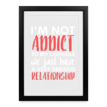 Not Addicted to Console: Serious Bond - Framed poster (27 × 37 cm) - black - Front