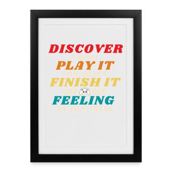 Discover a Game Finish It - Framed poster (27 × 37 cm) - black - Front