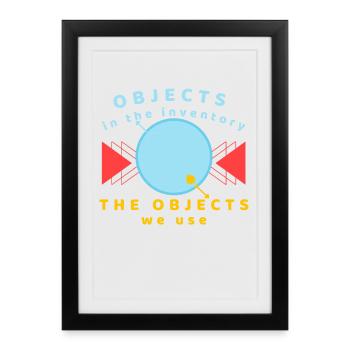 Objects in the Inventory We Use - Framed poster (27 × 37 cm) - black - Front