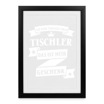 Lustiger Tischler Schreiner Beruf Spruch - Gerahmtes Poster (27 × 37 cm) - Schwarz - Vorne
