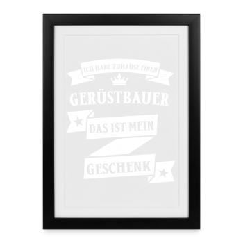 Gerüstbauer Gerüstbauen Handwerk Beruf Spruch - Gerahmtes Poster (27 × 37 cm) - Schwarz - Vorne
