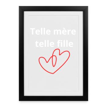 Tel mère telle fille cœur rouge - Affiche encadrée (27 × 37 cm) - noir - Devant
