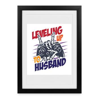 Funny leveling upto husband shirt |New Husband | - Gerahmtes Poster (27 × 37 cm) - Schwarz - Vorne