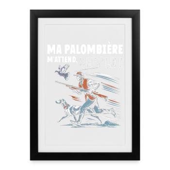 Ma palombière m'attend désolé humour chasse - Affiche encadrée (27 × 37 cm) - noir - Devant