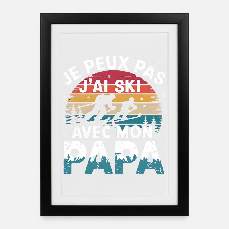 Je peux pas j'ai ski avec mon papa - Affiche encadrée (27 × 37 cm) - noir