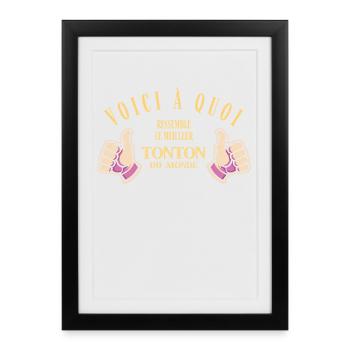 Voici à quoi ressemble le meilleur tonton - Affiche encadrée (27 × 37 cm) - noir - Devant