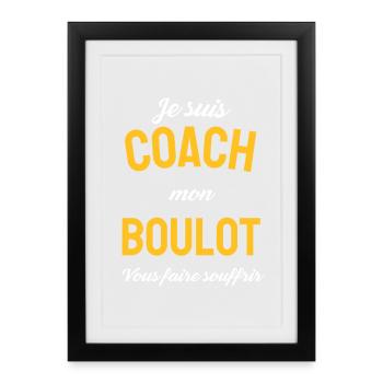 Coach Mon Travail: Humour - Affiche encadrée (27 × 37 cm) - noir - Devant