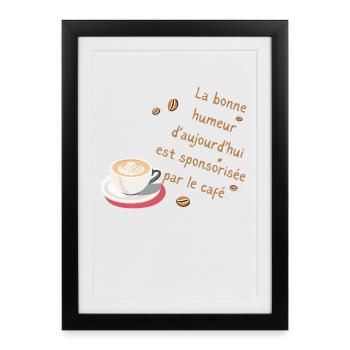 Bonheur Café d'aujourd'hui - Affiche encadrée (27 × 37 cm) - noir - Devant