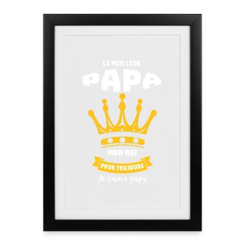 Papa Roi Pour Toujours – Je T’aime Papa - Affiche encadrée (27 × 37 cm) - noir - Devant