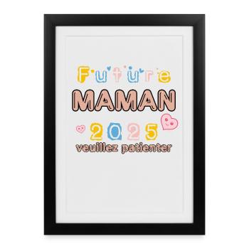 Maman Futur 2025 Veuillez patienter - Affiche encadrée (27 × 37 cm) - noir - Devant