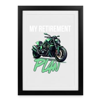 My Retirement Plan Motorcycle - Framed poster (27 × 37 cm) - black - Front
