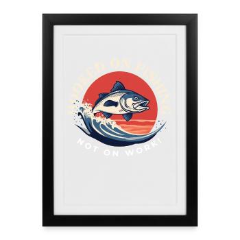 Accro à la pêche, pas au travail - Affiche encadrée (27 × 37 cm) - noir - Devant