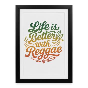 Life is Better with Reggae Rastafari Jamaica Style - Framed poster (27 × 37 cm) - black - Front