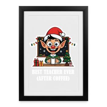Noël des enseignants – Meilleur professeur après le café - Affiche encadrée (27 × 37 cm) - noir - Devant