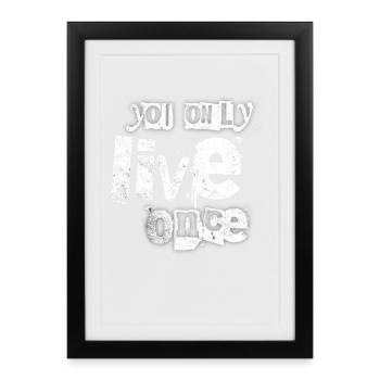 Only one life - Framed poster (27 × 37 cm) - black - Front
