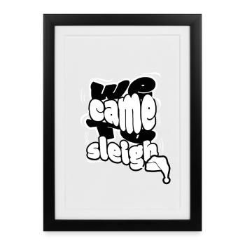 Jeu de mots de Noël drôle - Nous sommes venus à Sleigh - Affiche encadrée (27 × 37 cm) - noir - Devant