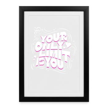 Your Only Limit Is You – Motivation Typography - Framed poster (27 × 37 cm) - black - Front