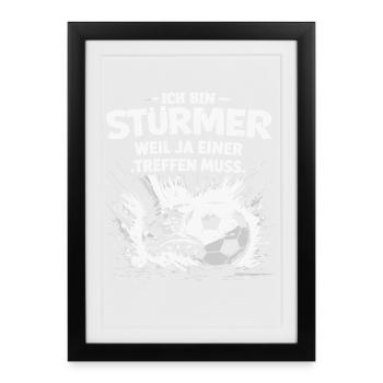 I'm a striker – because someone has to score - Framed poster (27 × 37 cm) - black - Front