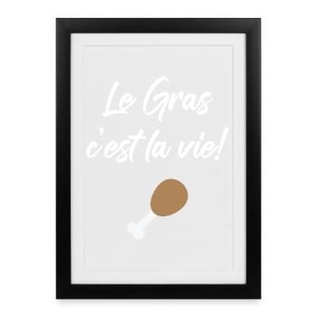 Le Gras C'est La Vie ! Design Karadoc Kaamelot - Affiche encadrée (27 × 37 cm) - noir - Devant