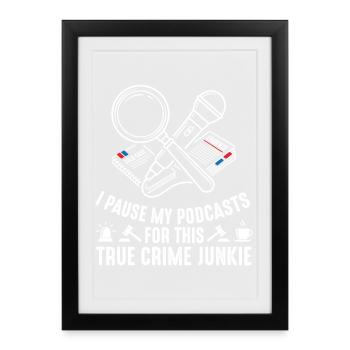 True Crime Podcast Fan - Affiche encadrée (27 × 37 cm) - noir - Devant