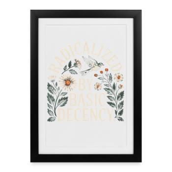 Radicalized Basic Decency Shirt for Social Values - Framed poster (27 × 37 cm) - black - Front