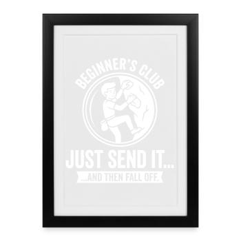 Beginner's Club Just Send It - Framed poster (27 × 37 cm) - black - Front
