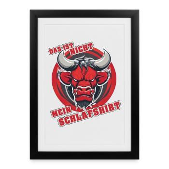 Stierkopf Schlafshirt Spruch - Gerahmtes Poster (27 × 37 cm) - Schwarz - Vorne