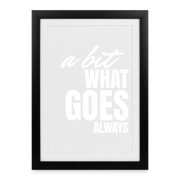 A bisserl wos gäht oiwei. - Framed poster (27 × 37 cm) - black - Front