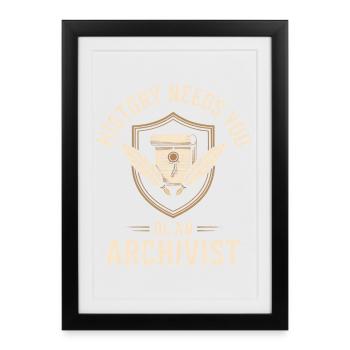Soyez archiviste : l’histoire a besoin de vous - Affiche encadrée (27 × 37 cm) - noir - Devant