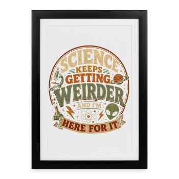 Science is getting crazier and crazier - Framed poster (27 × 37 cm) - black - Front