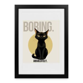 BORING Sarcastic Black Cat Design - Gerahmtes Poster (27 × 37 cm) - Schwarz - Vorne