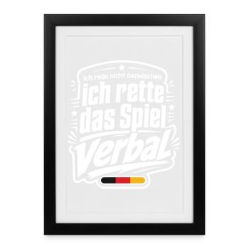 Ich rette das Spiel verbal - Gerahmtes Poster (27 × 37 cm) - Schwarz - Vorne