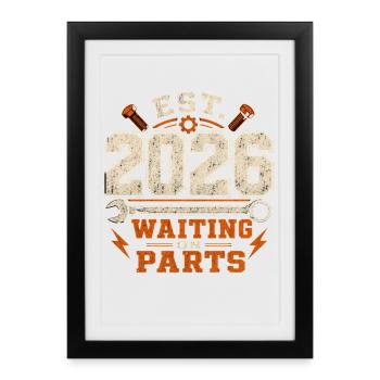 EST. 2026 Waiting On Parts Mechanic Screwdriver - Framed poster (27 × 37 cm) - black - Front