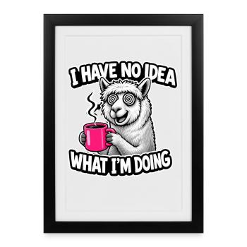 I Have No Idea What I'm Doing Lama Saying Coffee - Framed poster (27 × 37 cm) - black - Front