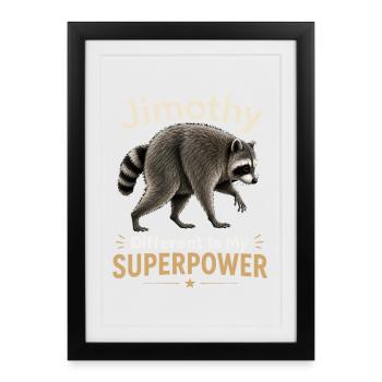 Jimothy Anders is my superpower - Framed poster (27 × 37 cm) - black - Front