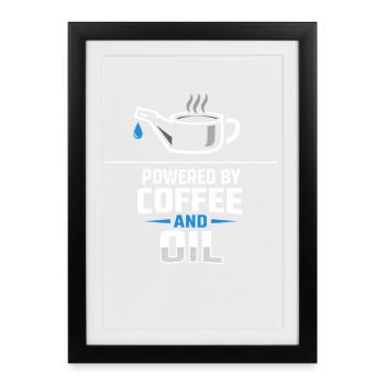 Powered By Coffee And Oil Schrauber Spruch Kaffee - Framed poster (27 × 37 cm) - black - Front