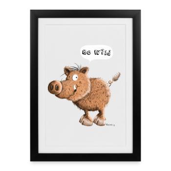 Be Wild - Sanglier - Sangliers - Porc - Comique - Affiche encadrée (27 × 37 cm) - noir - Devant